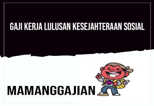 Gaji Kerja Lulusan Kesejahteraan Sosia