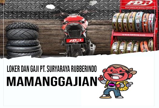 Loker dan Gaji PT. Suryaraya Rubberindo