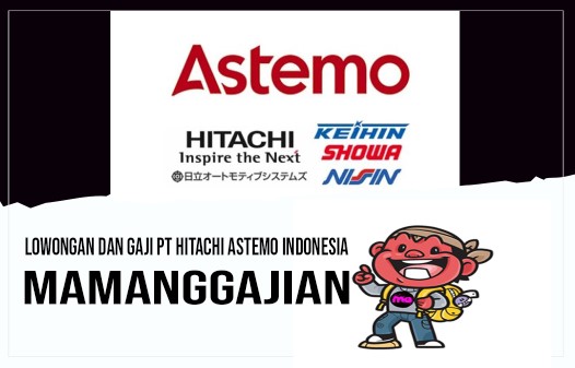 Lowongan dan Gaji PT Hitachi Astemo Indonesia