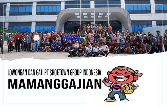 Lowongan dan Gaji PT ShoeTown Group Indonesia