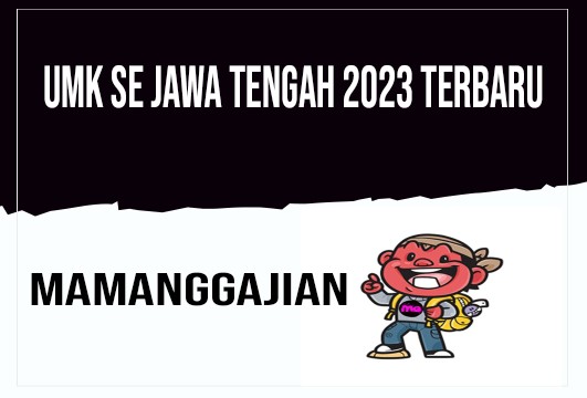 UMK Se Jawa Tengah 2023 Terbaru