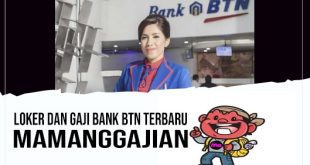 Loker dan Gaji Bank BTN Terbaru