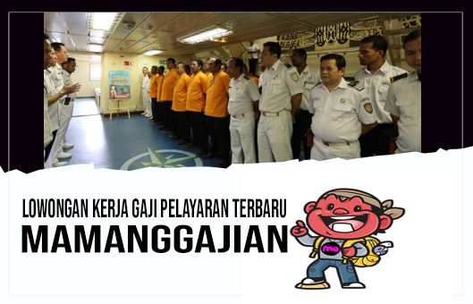 Lowongan Kerja Gaji Pelayaran Terbaru