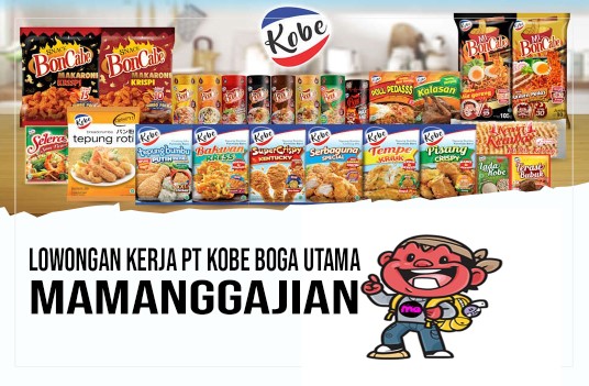 Lowongan Kerja PT KOBE Boga Utama