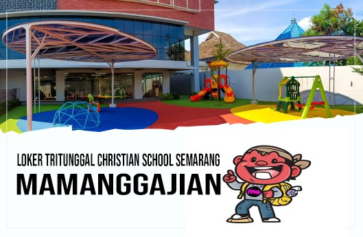 Loker Tritunggal Christian School Semarang