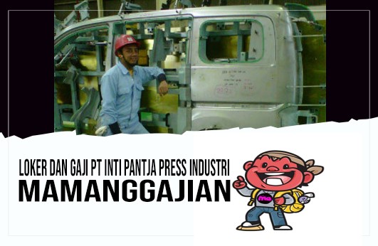 Loker dan Gaji PT Inti Pantja Press Industri