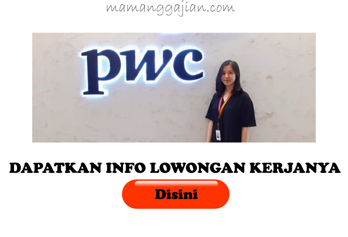 Loker dan Gaji PWC Indonesia Terbaru