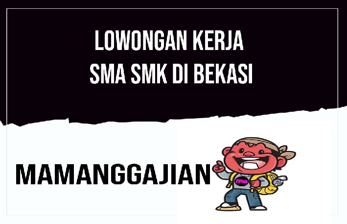 Lowongan Kerja SMA SMK Di Bekasi