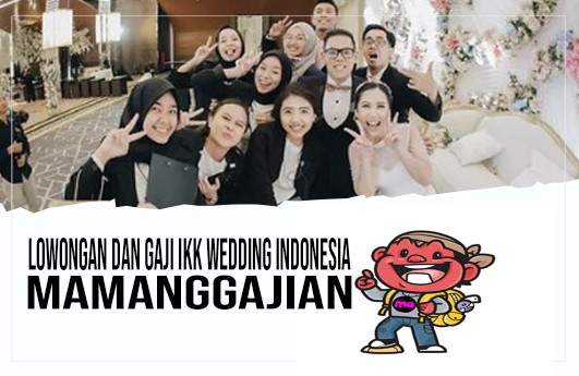 Lowongan dan Gaji IKK Wedding Indonesia