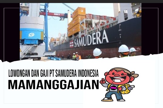 Lowongan dan Gaji PT Samudera Indonesia