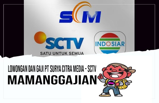 Lowongan dan Gaji PT Surya Citra Media - SCTV