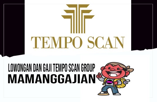 Lowongan dan Gaji Tempo Scan Group