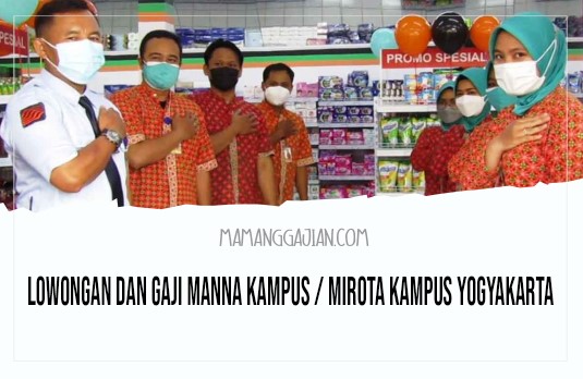Lowongan dan Gaji Manna Kampus Mirota Kampus Yogyakarta