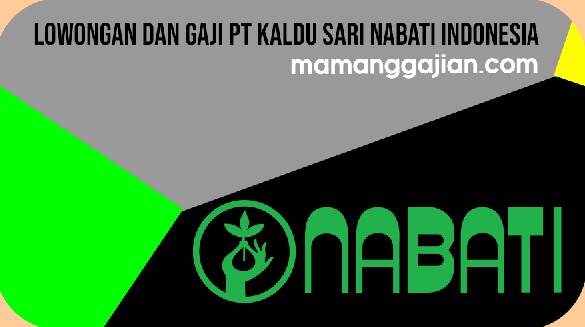 Lowongan dan Gaji PT Kaldu Sari Nabati Indonesia