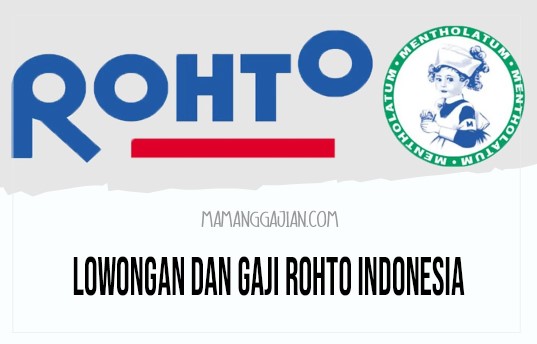 Lowongan dan Gaji Rohto Indonesia