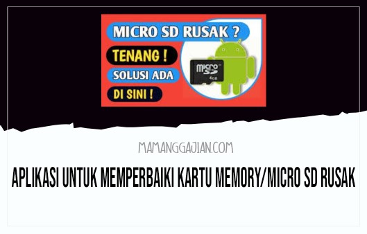 Aplikasi Untuk Memperbaiki Kartu Memory micro SD Rusak