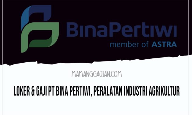 Loker & Gaji PT Bina Pertiwi, Peralatan Industri Agrikultur