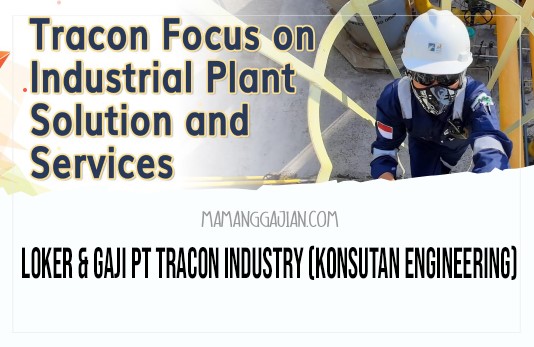 Loker & Gaji PT Tracon Industry (Konsutan Engineering)