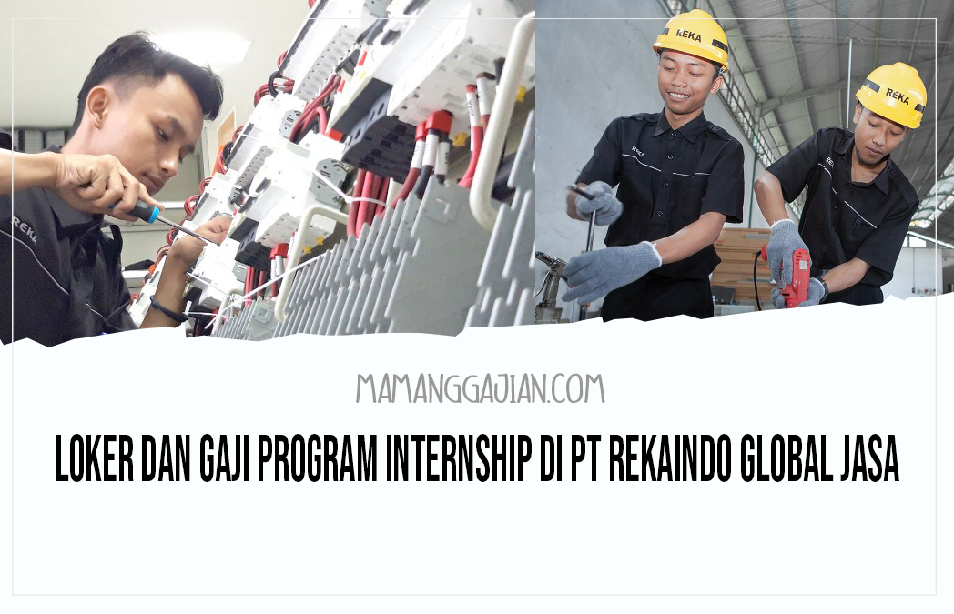 Loker dan Gaji Program Internship di PT Rekaindo Global Jasa