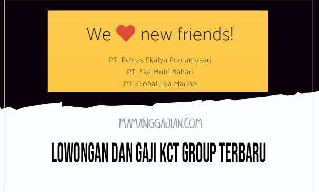 Lowongan dan Gaji KCT Group Terbaru