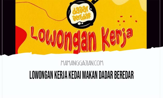 Lowongan kerja Kedai Makan Dadar Beredar