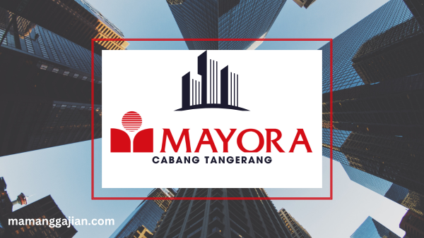 Gaji Pt Mayora Di Tangerang