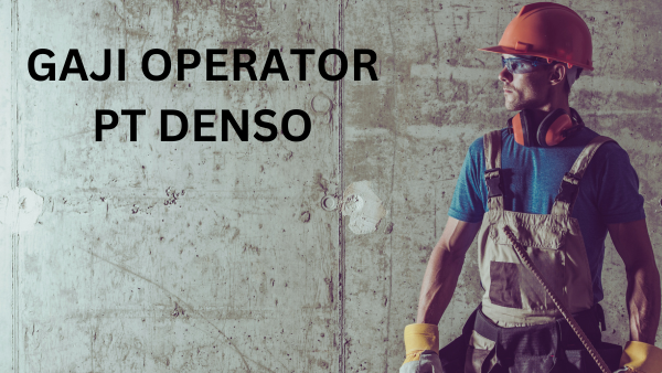 Gaji Operator Pt Denso