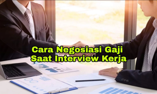 Cara Negosiasi Gaji Saat Interview Kerja Terkini