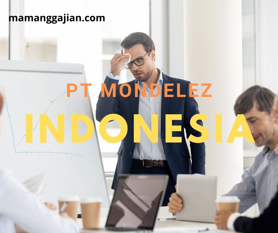 Gaji PT Mondelez Indonesia Terbaru