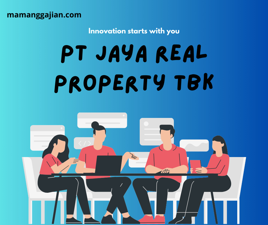 Gaji PT Jaya Real Property Tbk Terlengkap