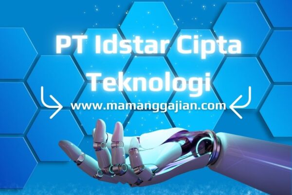 Gaji PT Idstar Cipta Teknologi 2024