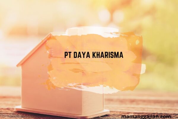 Gaji PT Daya Kharisma 2024