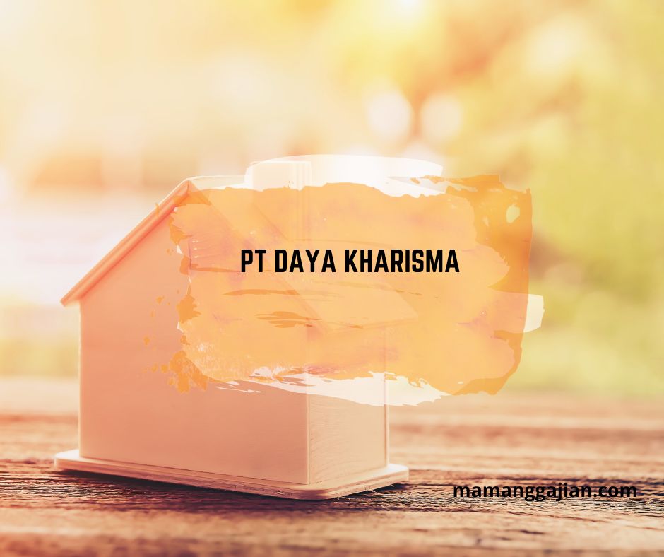 Gaji PT Daya Kharisma 2024