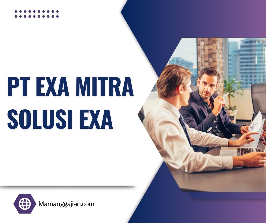 Gaji PT Exa Mitra Solusi Exa 2024