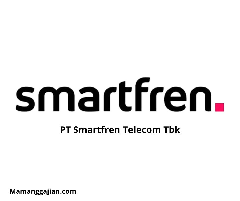 Gaji PT Smartfren Telecom Tbk 2024