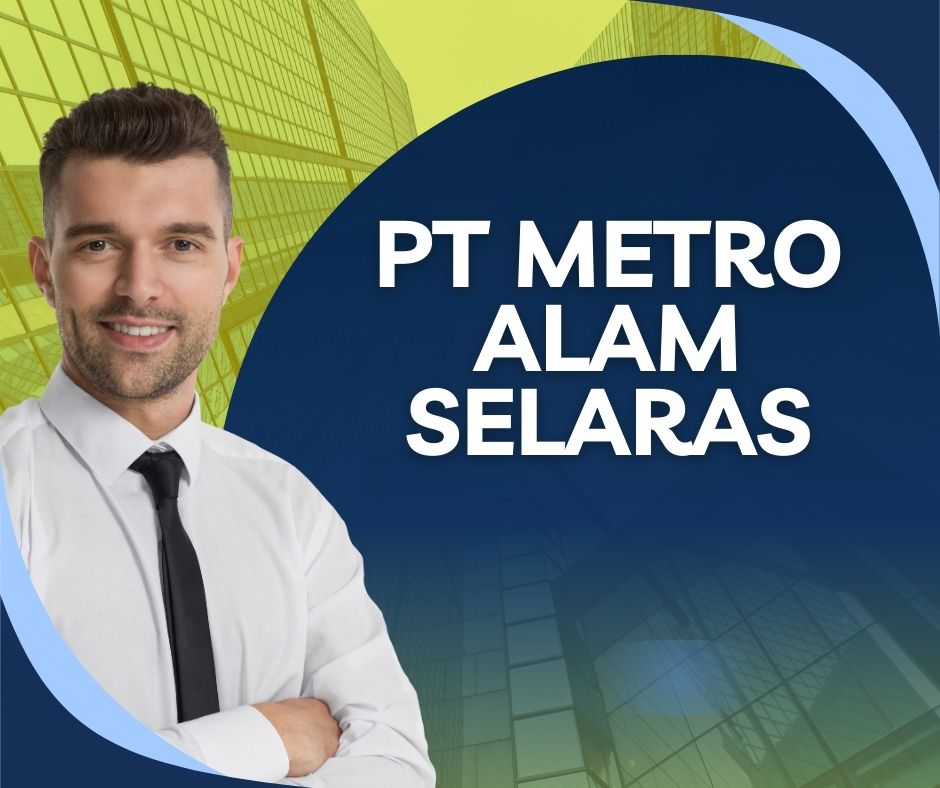 PT Metro Alam Selaras