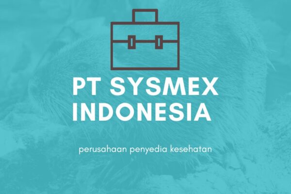 Gaji PT Sysmex Indonesia 2024