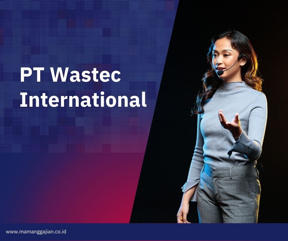 Gaji PT Wastec International