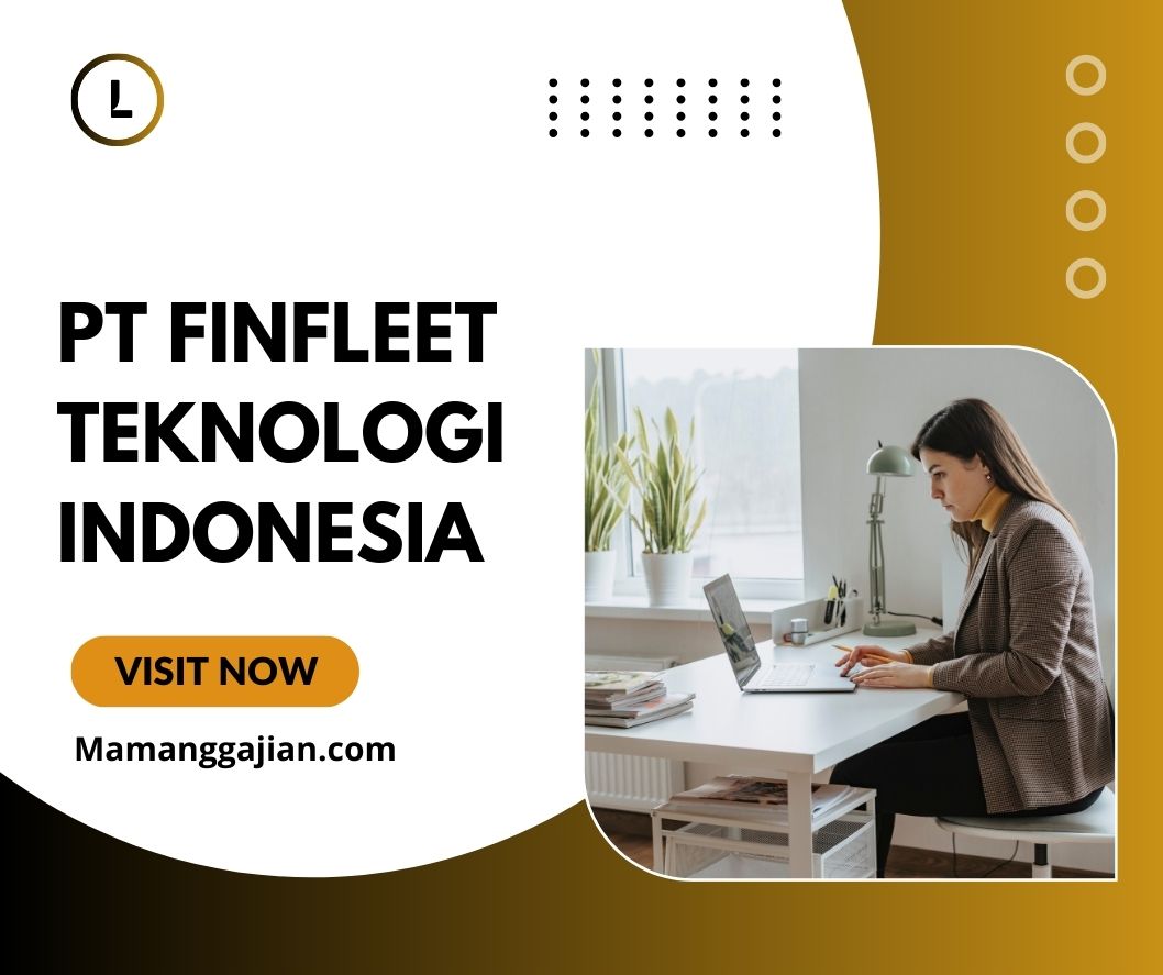 Gaji PT Finfleet Teknologi Indonesia 2024