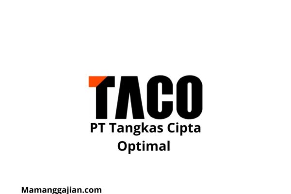 Gaji PT Tangkas Cipta Optimal 2024