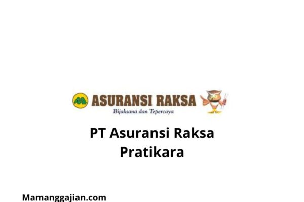 Gaji PT Asuransi Raksa Pratikara 2024