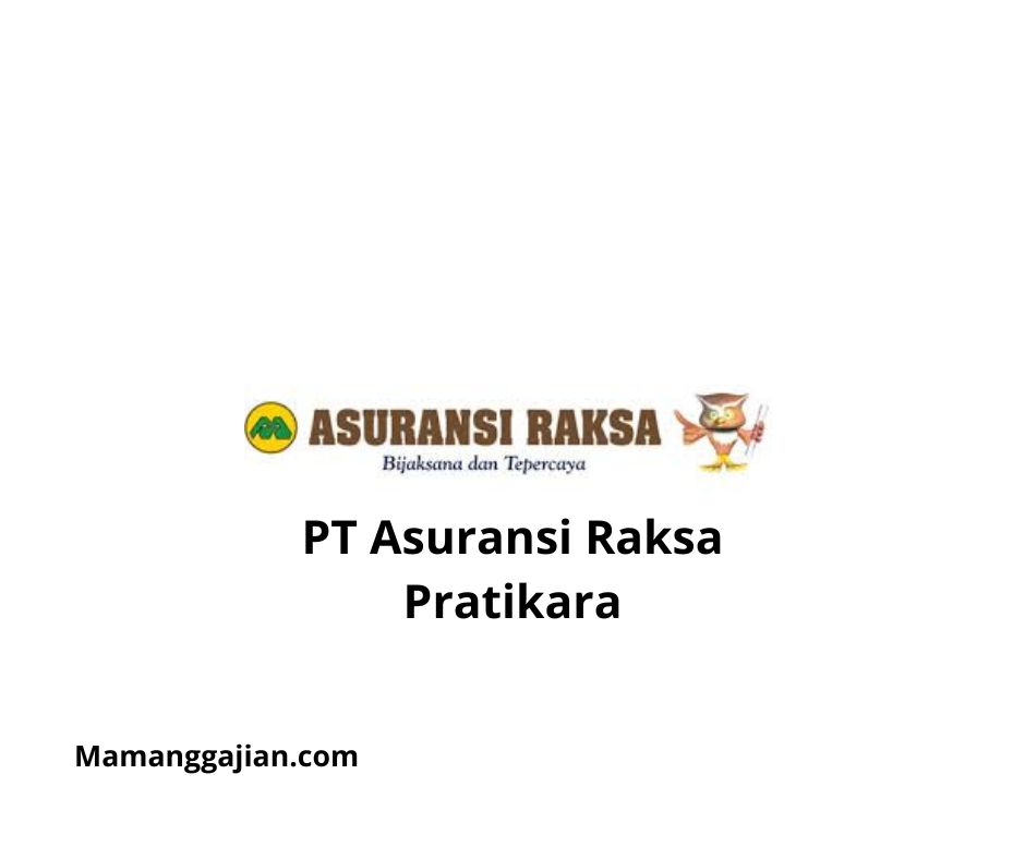 Gaji PT Asuransi Raksa Pratikara 2024