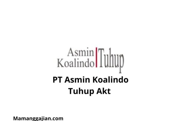 Gaji PT Asmin Koalindo Tuhup Akt 2024