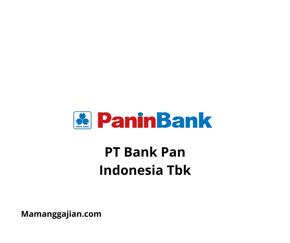 Gaji PT Bank Pan Indonesia Tbk 2024