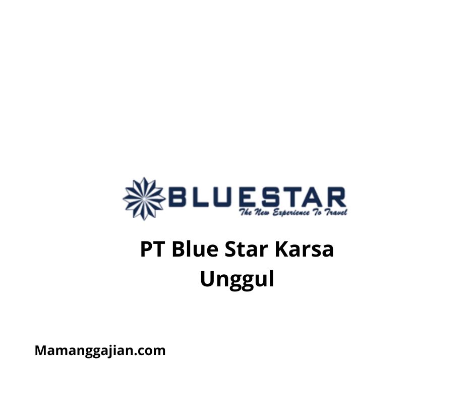 Gaji PT Blue Star Karsa Unggul 2024