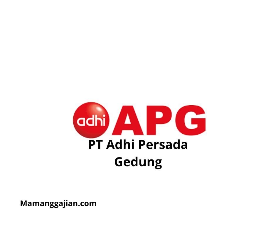 Gaji PT Adhi Persada Gedung 2024