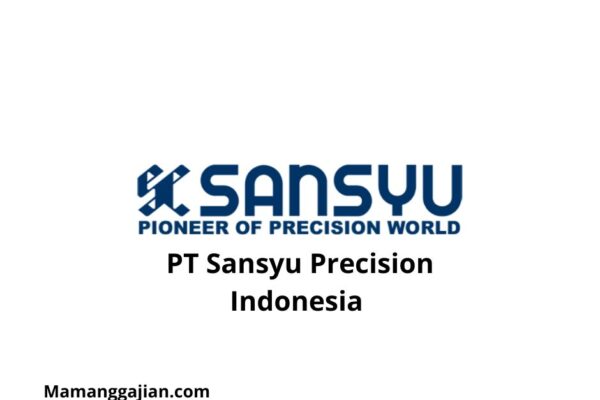 Gaji PT Sansyu Precision Indonesia 2024