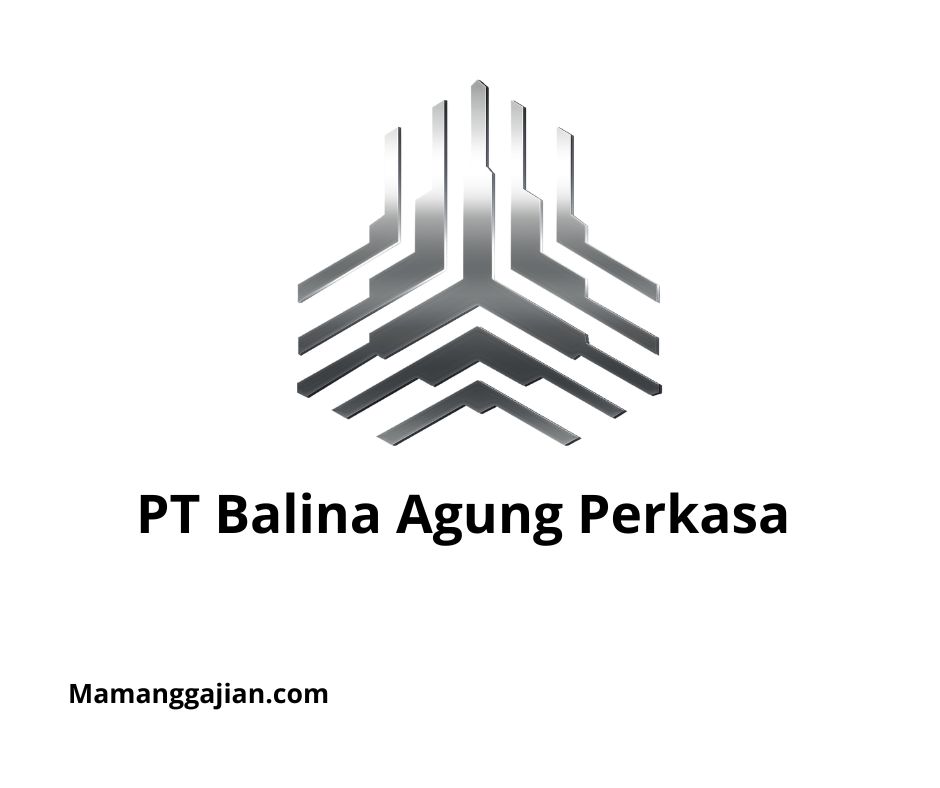 Gaji PT Balina Agung Perkasa 2024