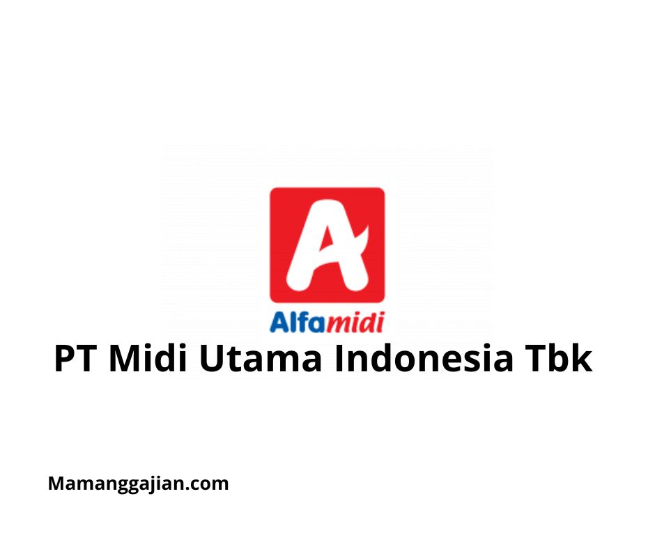 Gaji PT Midi Utama Indonesia Tbk 2024