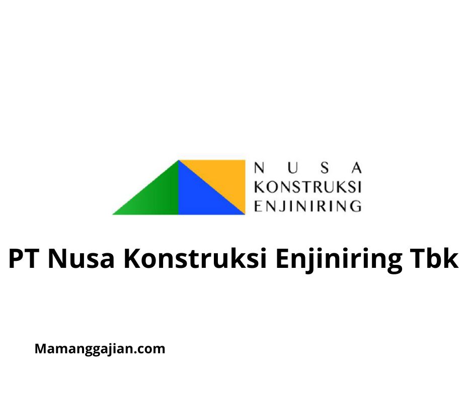 Gaji PT Nusa Konstruksi Enjiniring Tbk 2024